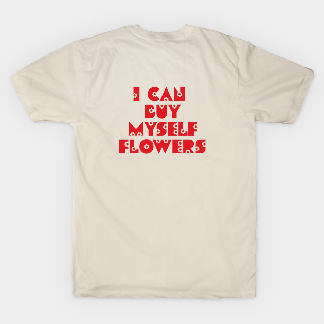 I can buy myself flowers by ddesing